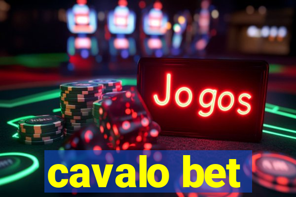 cavalo bet